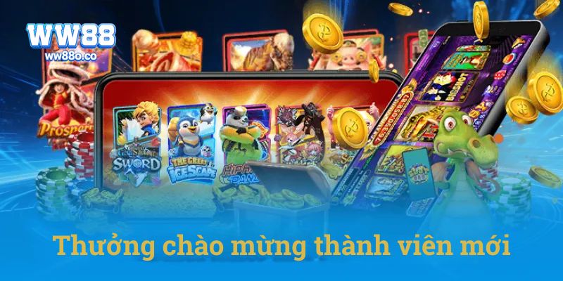 Thưởng chào mừng thành viên mới